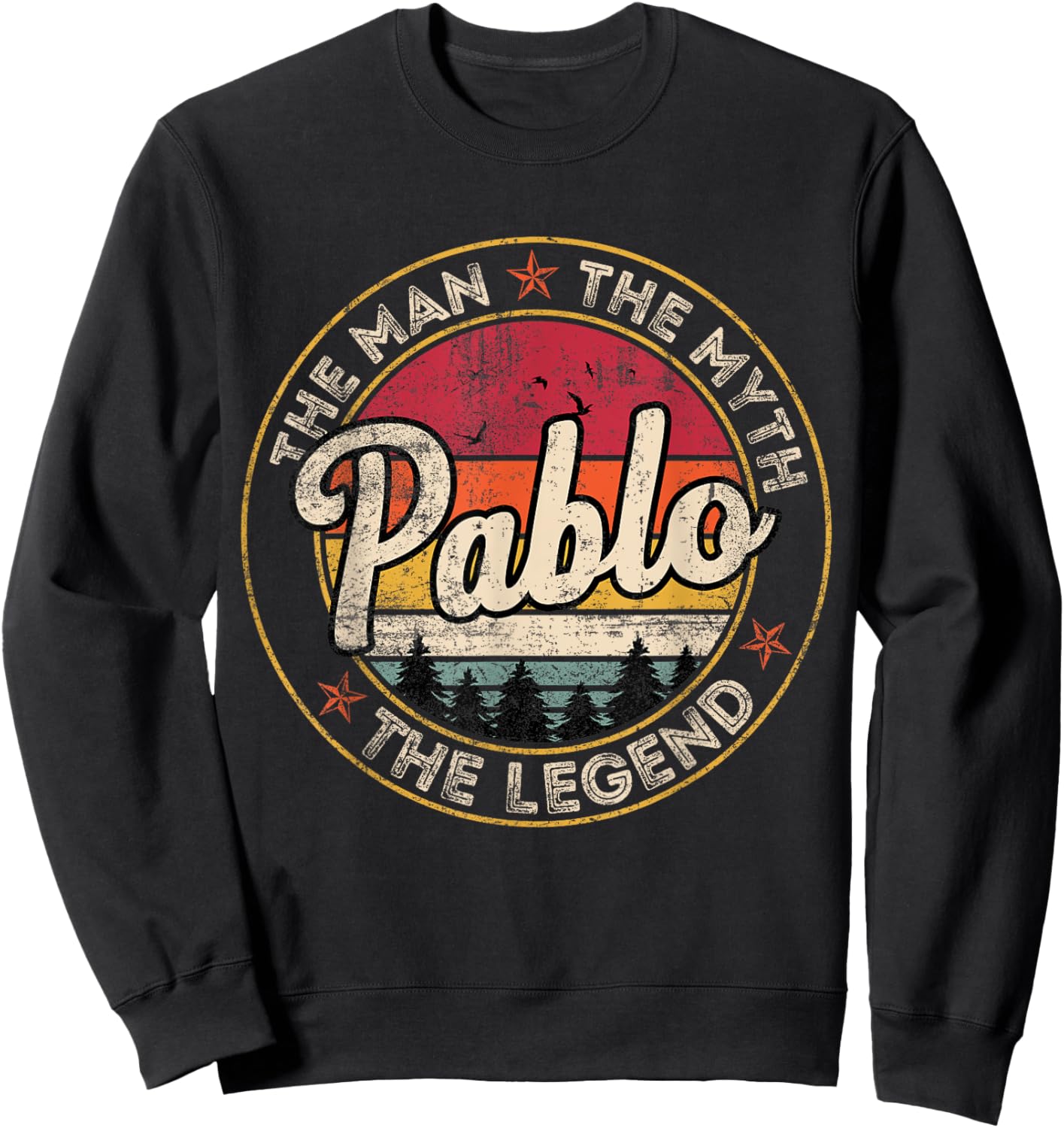 Pablo The Man The Myth The Legend Personalized Name Sweatshirt - Sweatshirt | Black
