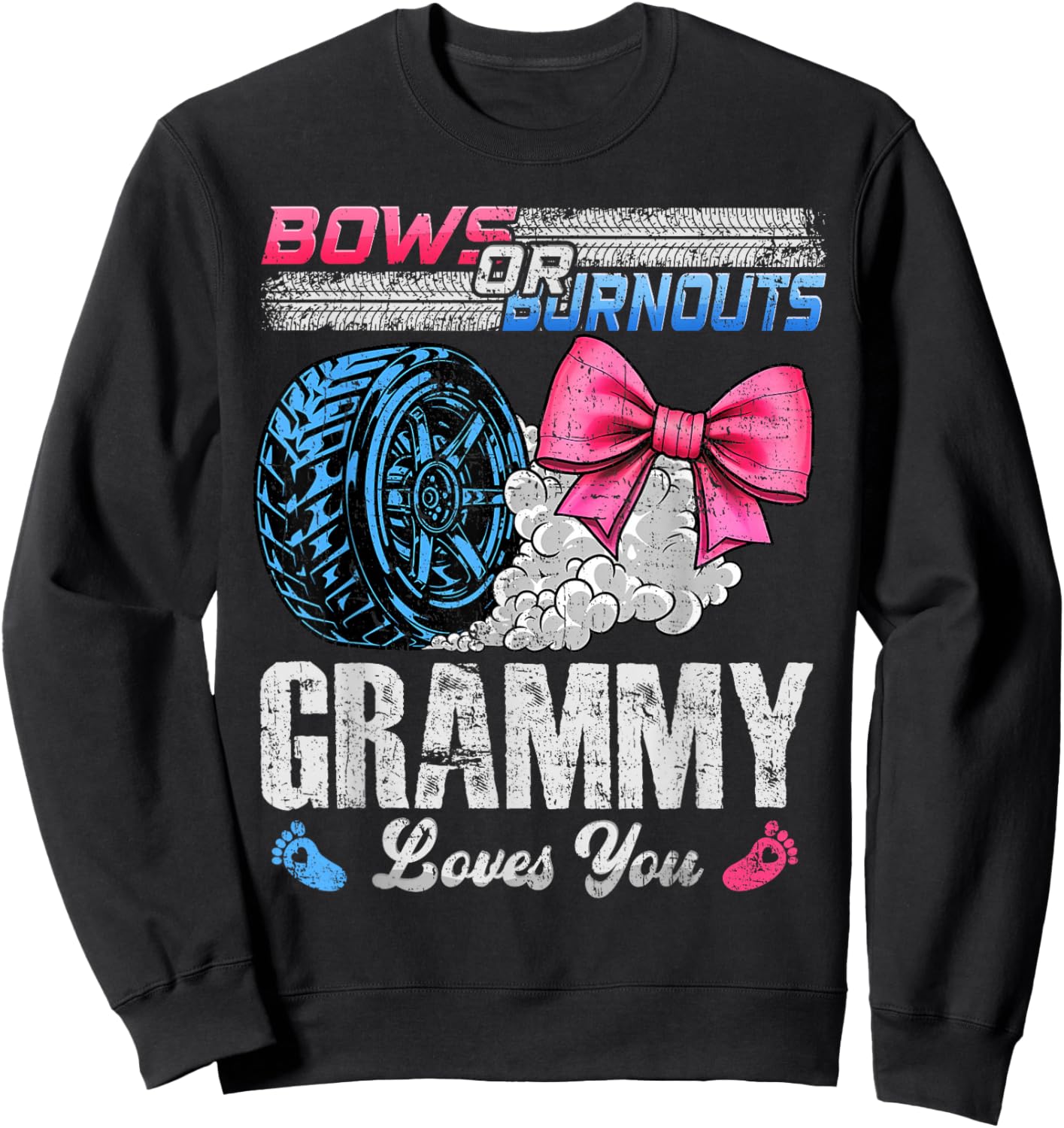 Burnouts Or Bows Your Grammy Loves You Gender Reveal Sweatshirt - Sweatshirt | Black