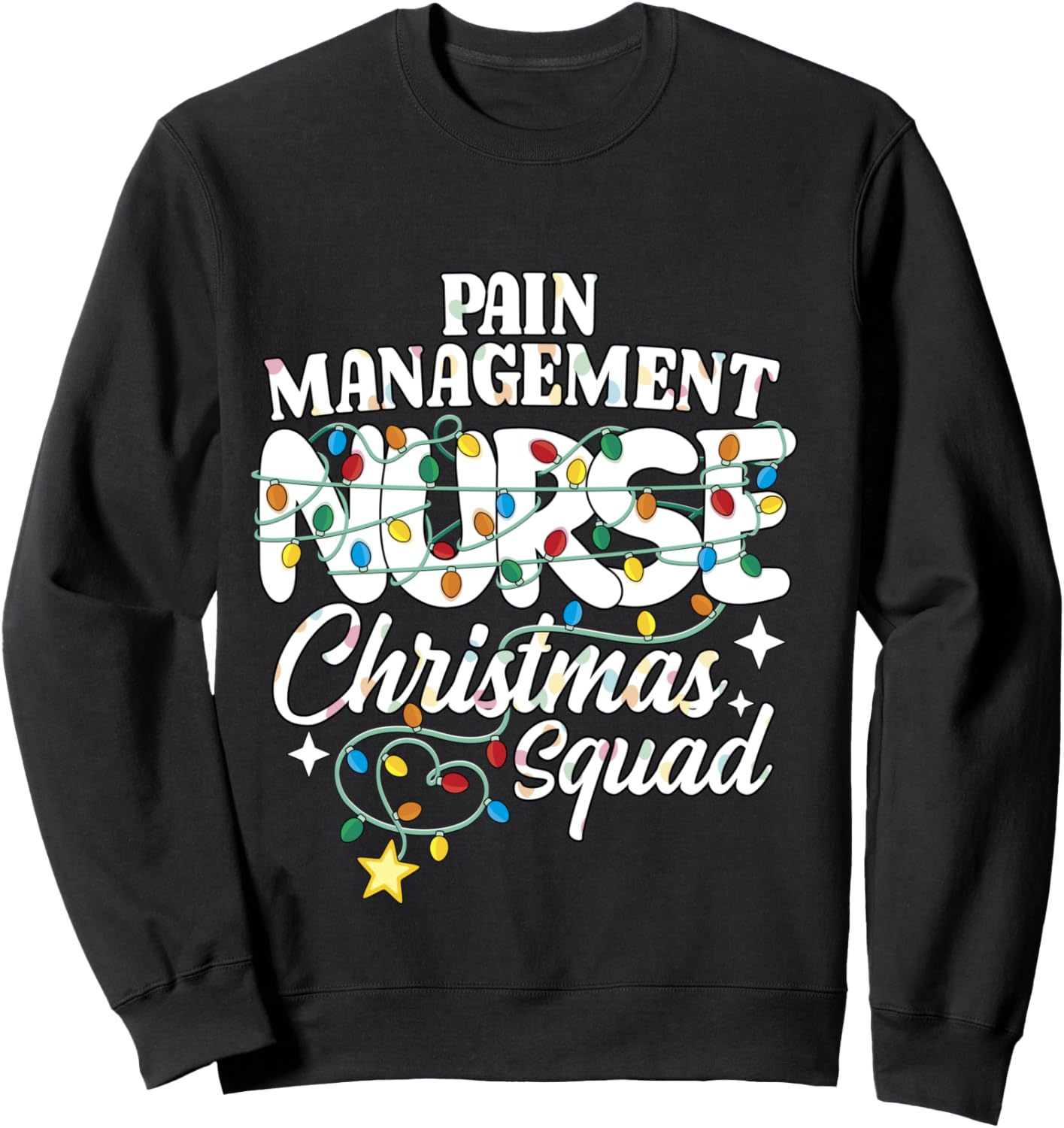 Pain Management Nurse Christmas Squad Pain Control Nursing Sweatshirt - Sweatshirt | Black