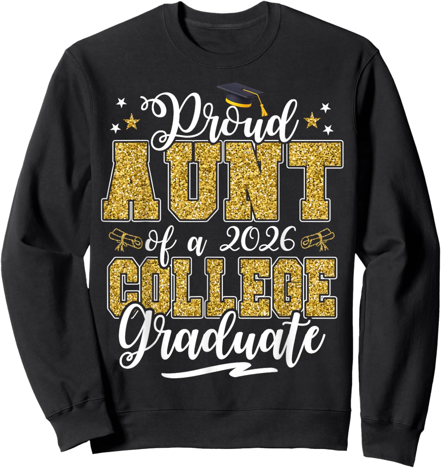 Proud Aunt of A 2026 College Graduate Graduation Sweatshirt - Sweatshirt | Black