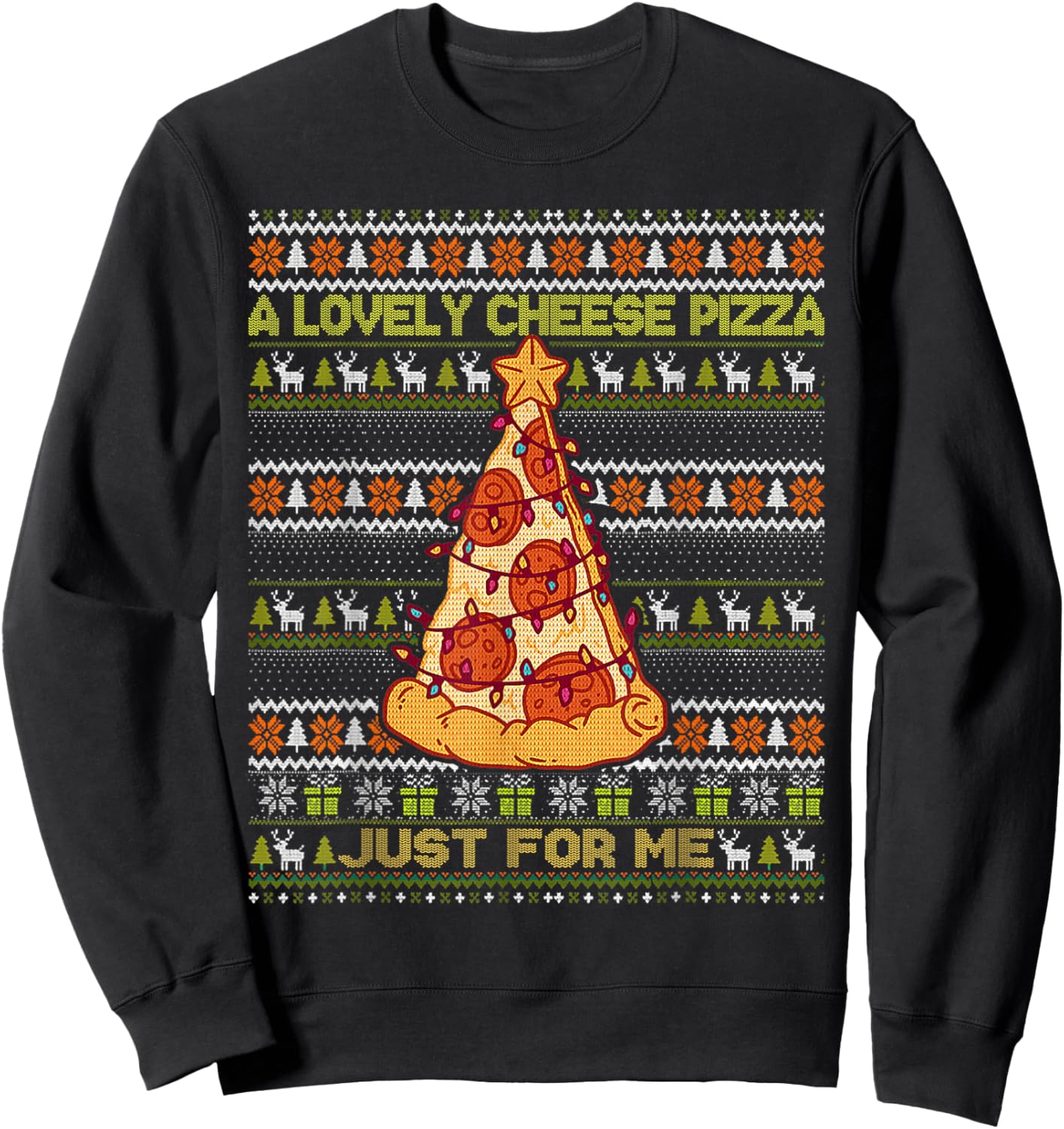 Home A Lovely Cheese Pizza Just For Me Alone Christmas 2 Sweatshirt - Sweatshirt | Black