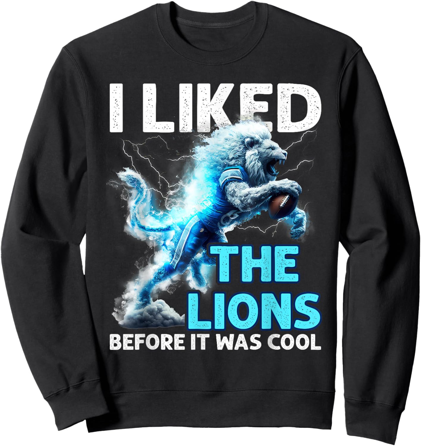 Outfit Funny I Liked The Lions Before It Was Cool Sweatshirt - Sweatshirt | Black