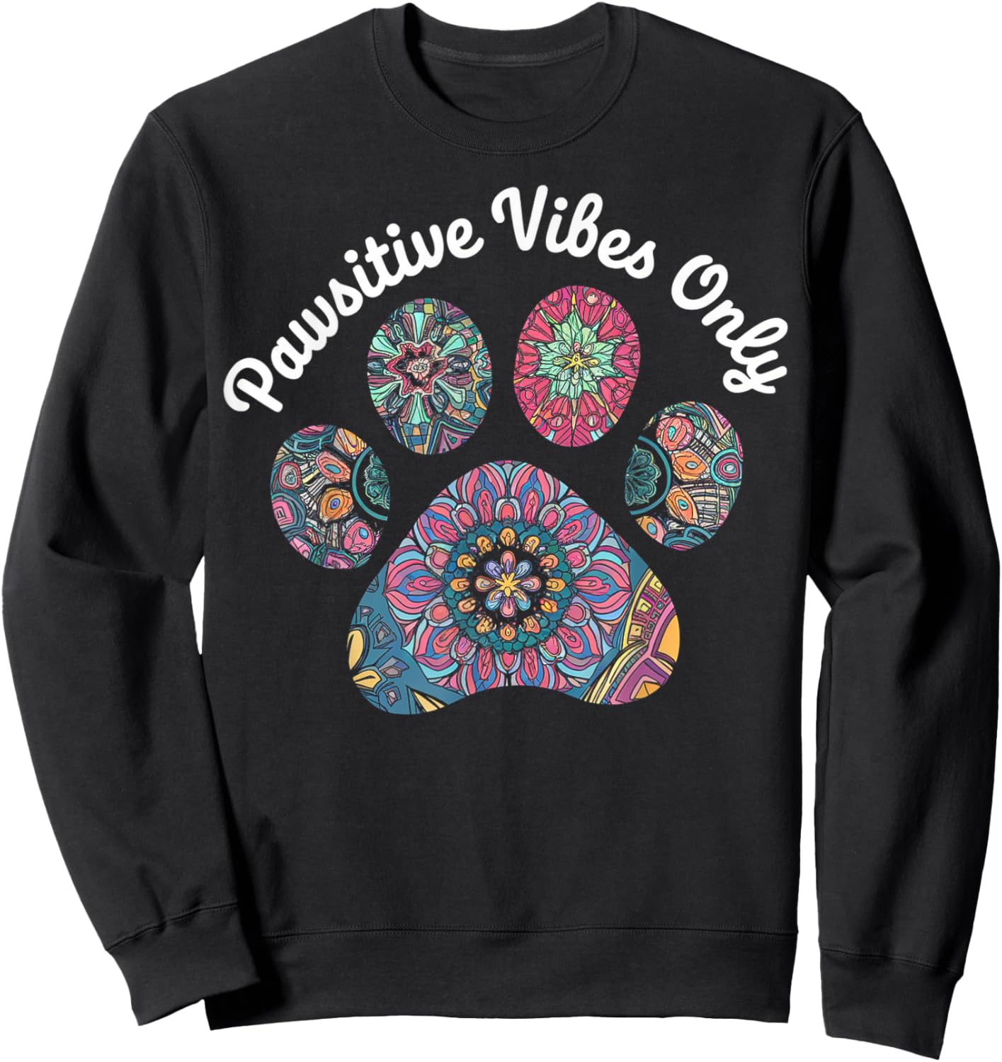 Pawsitive Vibes Only Paw Sweatshirt - Sweatshirt | Black
