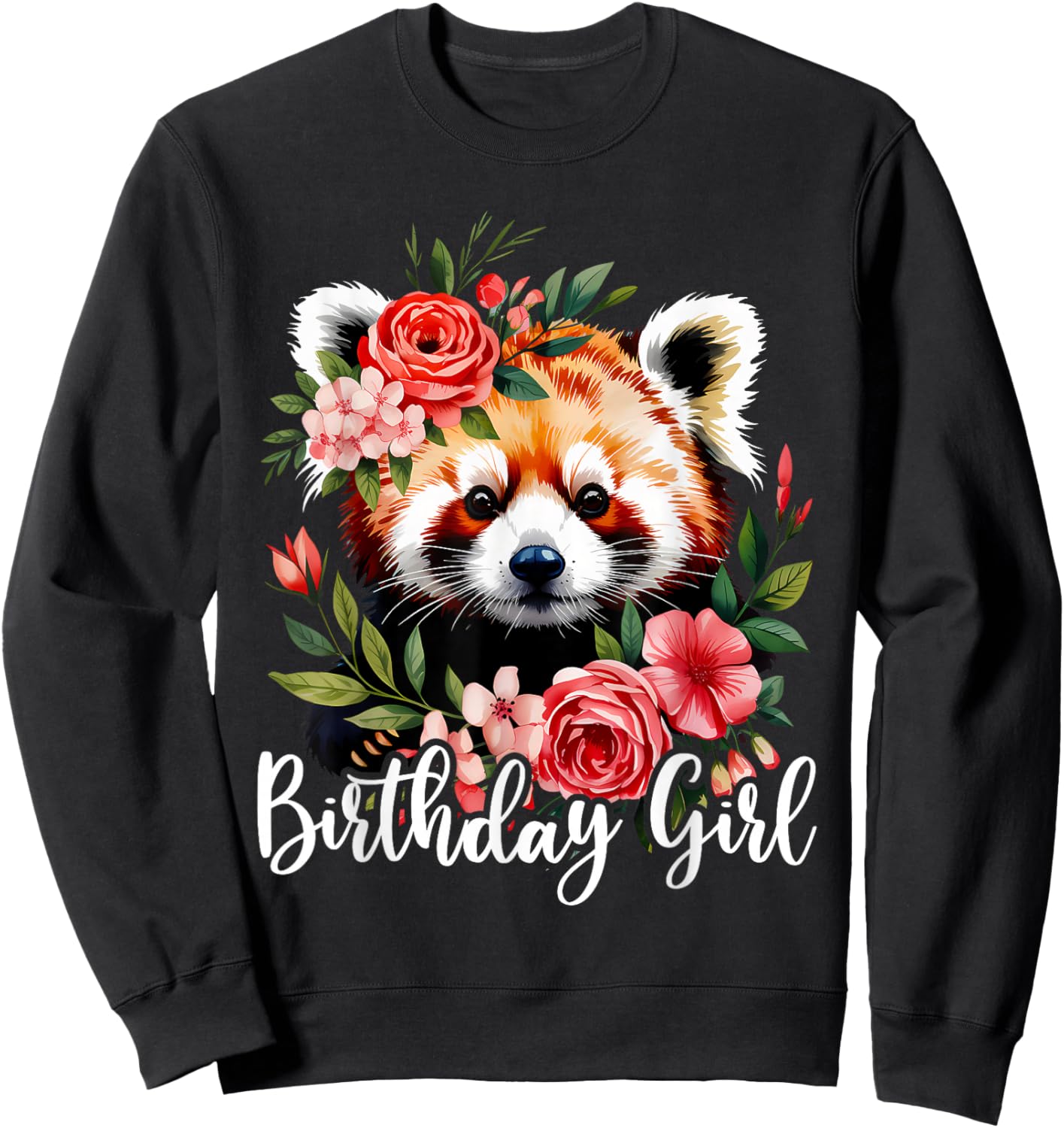 Red Panda with Flowers for The Birthday Girl Sweatshirt - Sweatshirt | Black
