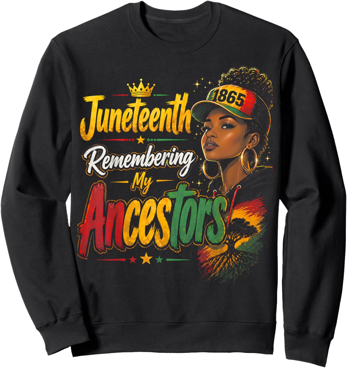 Juneteenth Remembering My Ancestors 1865 Black History Pride Sweatshirt - Sweatshirt | Black