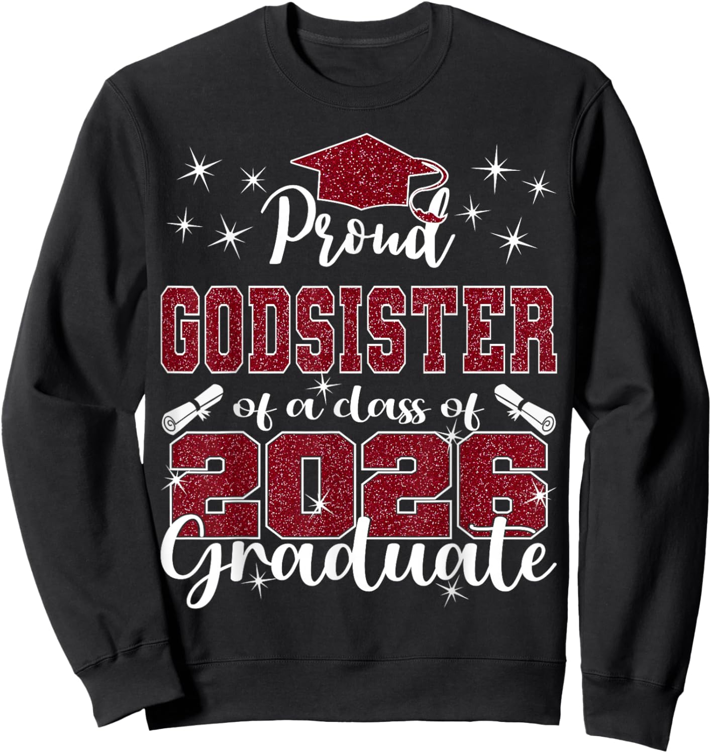 Super Proud Godsister of 2026 Graduate Graduation Family Sweatshirt - Sweatshirt | Black