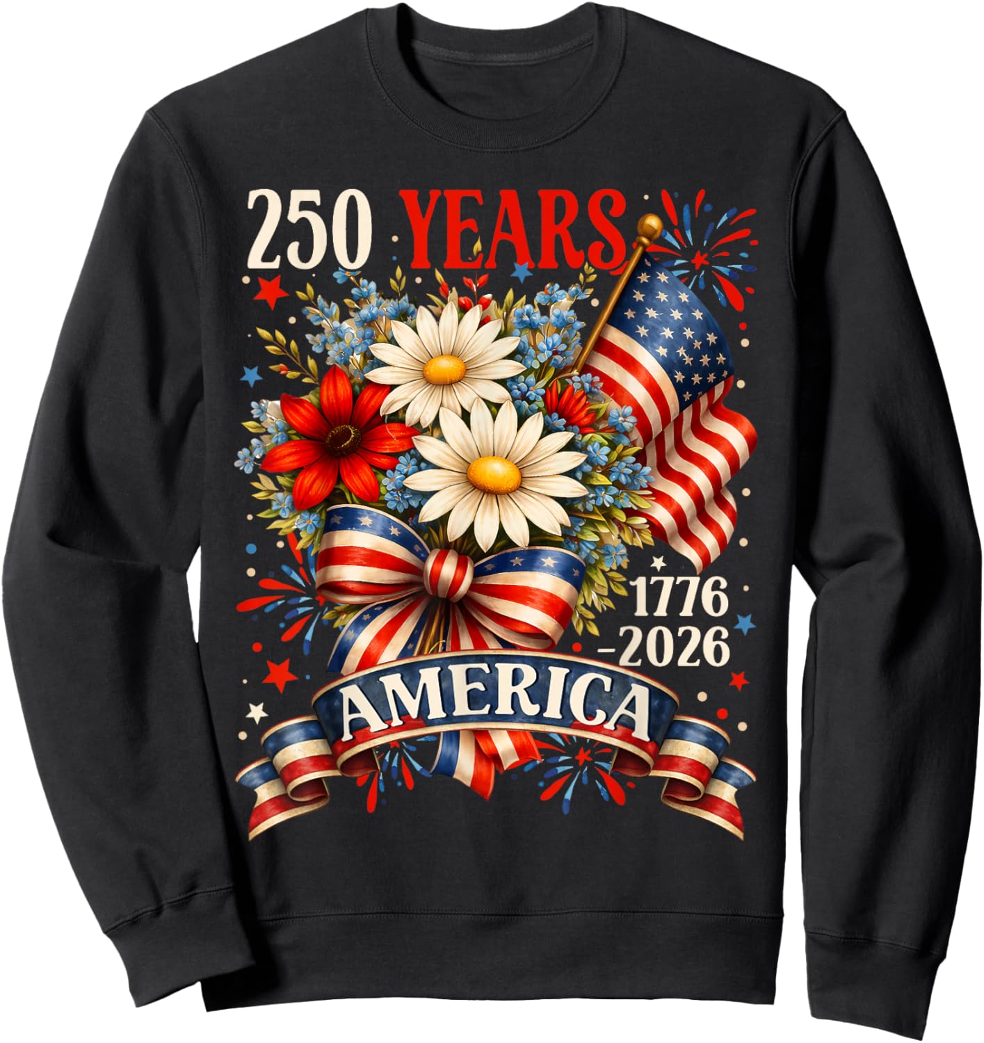250 Years America 1776-2026 Flower Girl Women 4th of July Sweatshirt - Sweatshirt | Black