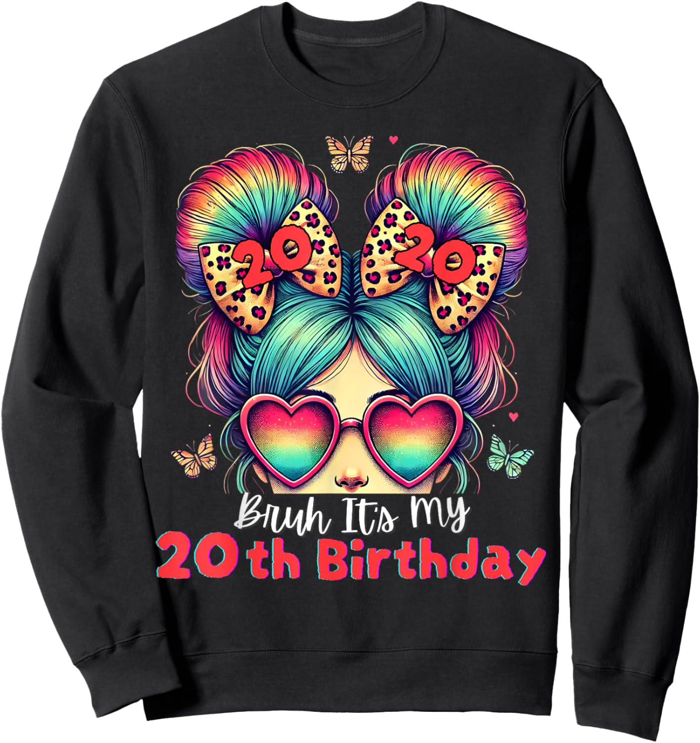 Bruh It's My 20th Birthday Retro 20 Year Old Birthday Girl Sweatshirt - Sweatshirt | Black
