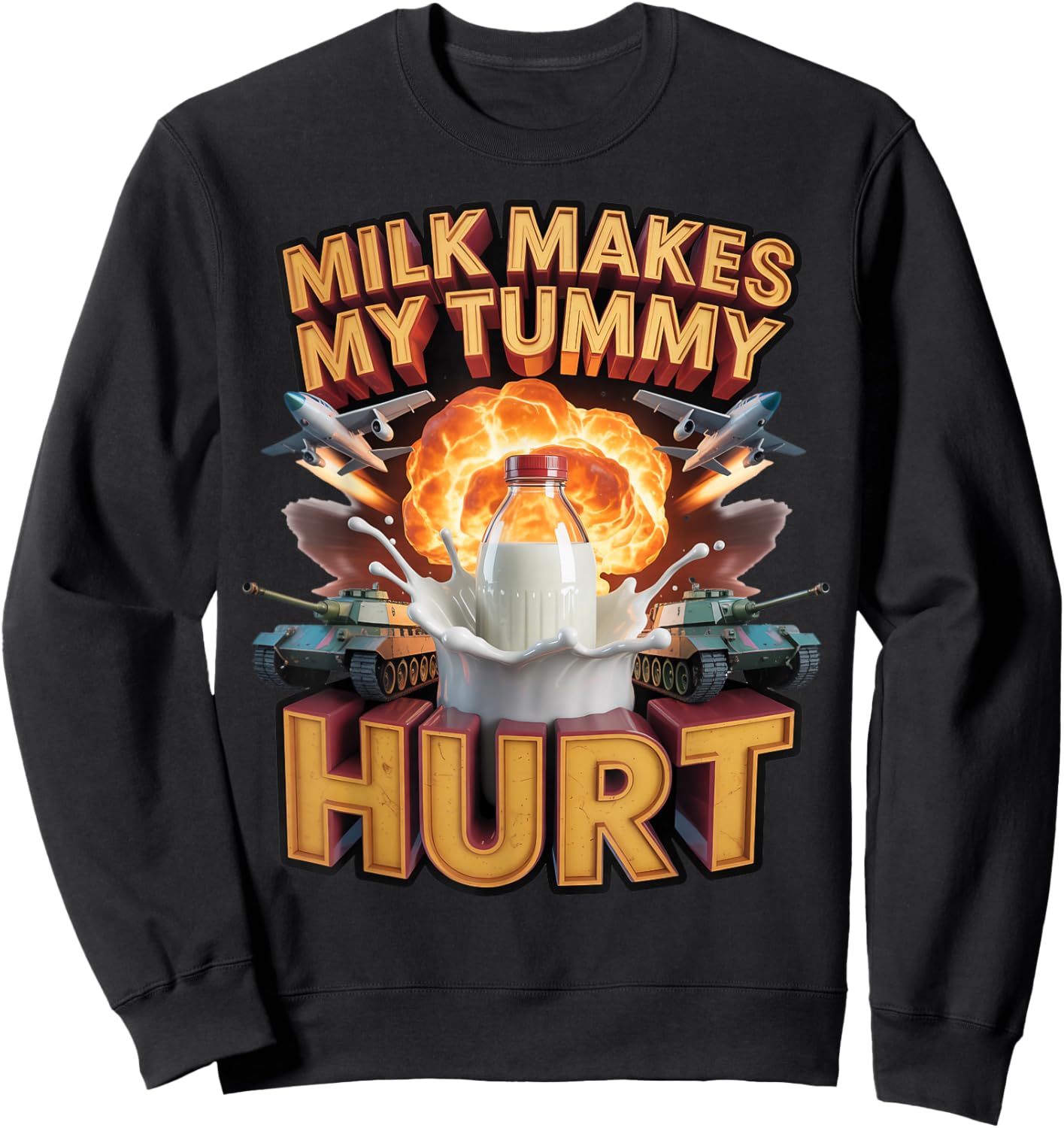 Milk Makes My Tummy Hurt Allergies Food Lactose Intolerant Sweatshirt - Sweatshirt | Black