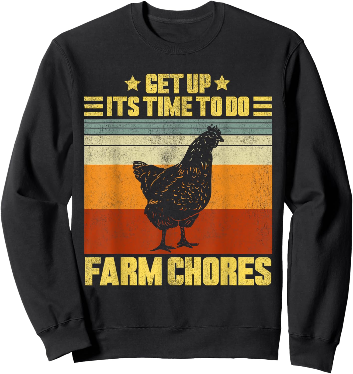 Get Up It's Time To Do Farm Chores Vintage Chicken Sweatshirt - Sweatshirt | Black