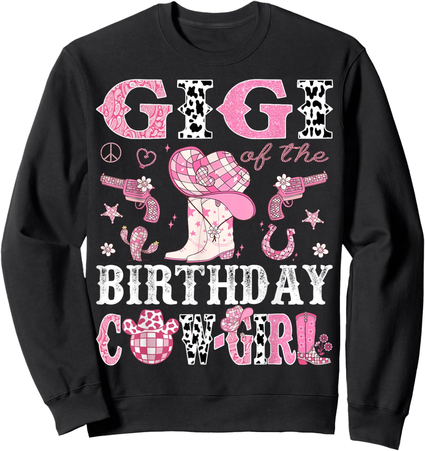 Gigi Of The Birthday Cow-Girl Pink Disco Rodeo Western Sweatshirt - Sweatshirt | Black