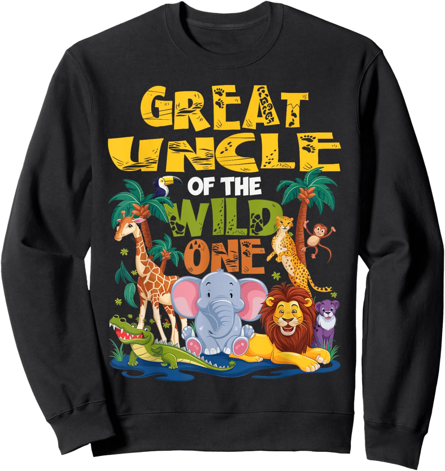 Great Uncle of the Wild One Birthday Safari Jungle Animal Sweatshirt - Sweatshirt | Black