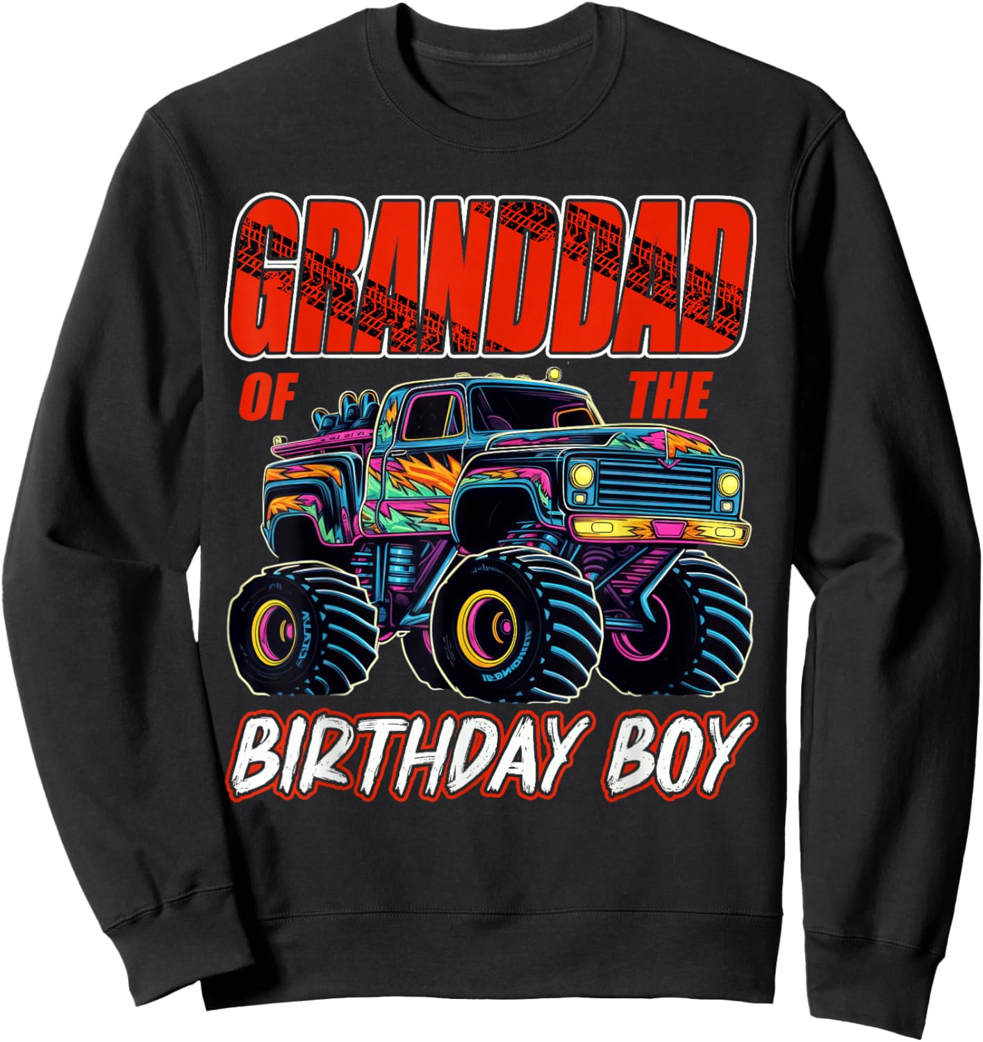 Granddad of The Birthday Boy Monster Truck Birthday Sweatshirt - Sweatshirt | Black