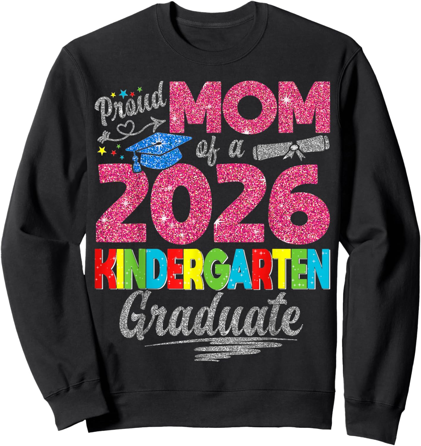 Proud Mom of 2026 Kindergarten Graduate Graduation Sweatshirt - Sweatshirt | Black