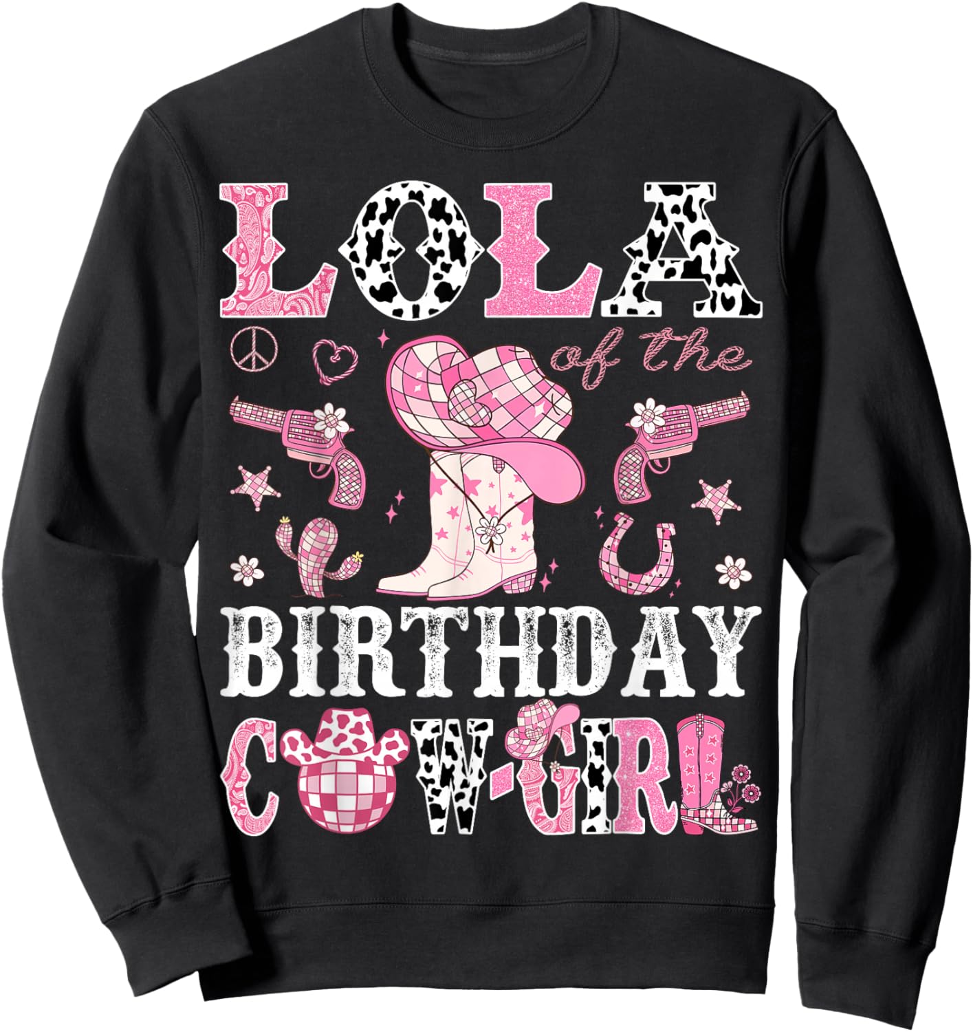 Lola Of The Birthday Cow-Girl Pink Disco Rodeo Western Sweatshirt - Sweatshirt | Black
