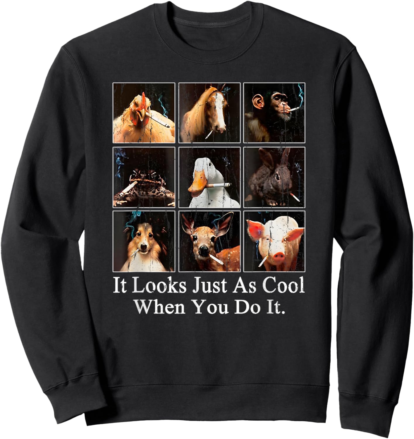 It Looks Just As Cool When You Do It Sweatshirt - Sweatshirt | Black