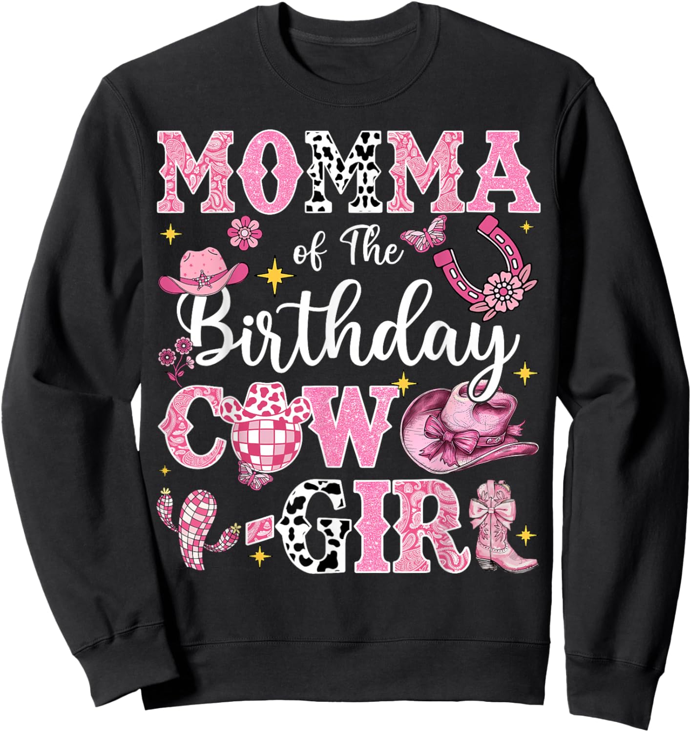 Momma Of The Birthday Cow-Girl Rodeo Momma Bday Party Sweatshirt - Sweatshirt | Black