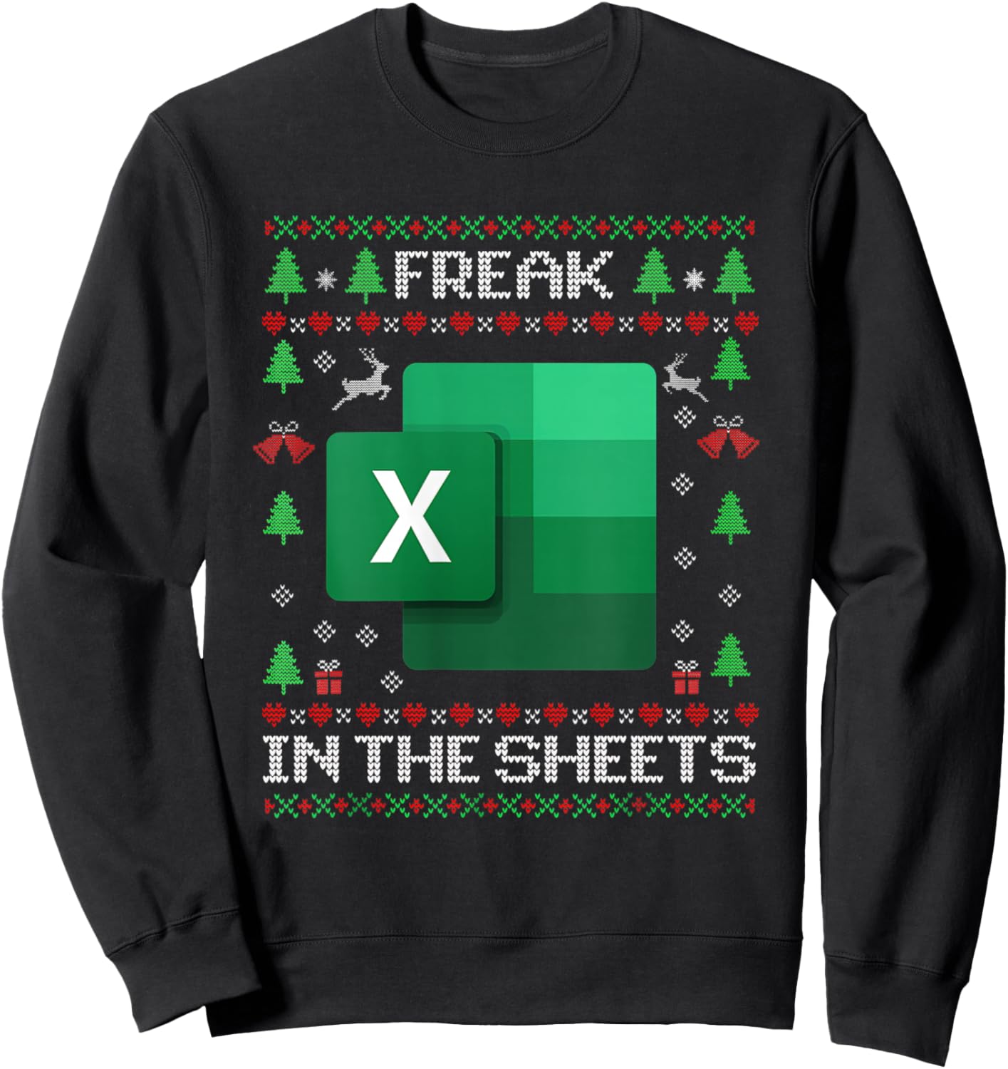 Excel Freak in the Sheets Spreadsheet Ugly Christmas Sweater Sweatshirt - Sweatshirt | Black