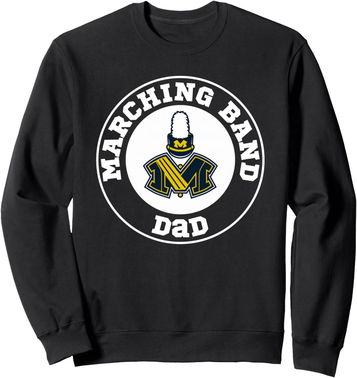 Monroe Hornets Band Boosters Marching Band Dad Solid Sweatshirt - Sweatshirt | Black