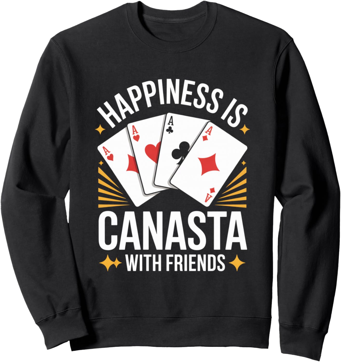 Happiness Is Playing Canasta Card Game With Friends Canasta Sweatshirt - Sweatshirt | Black