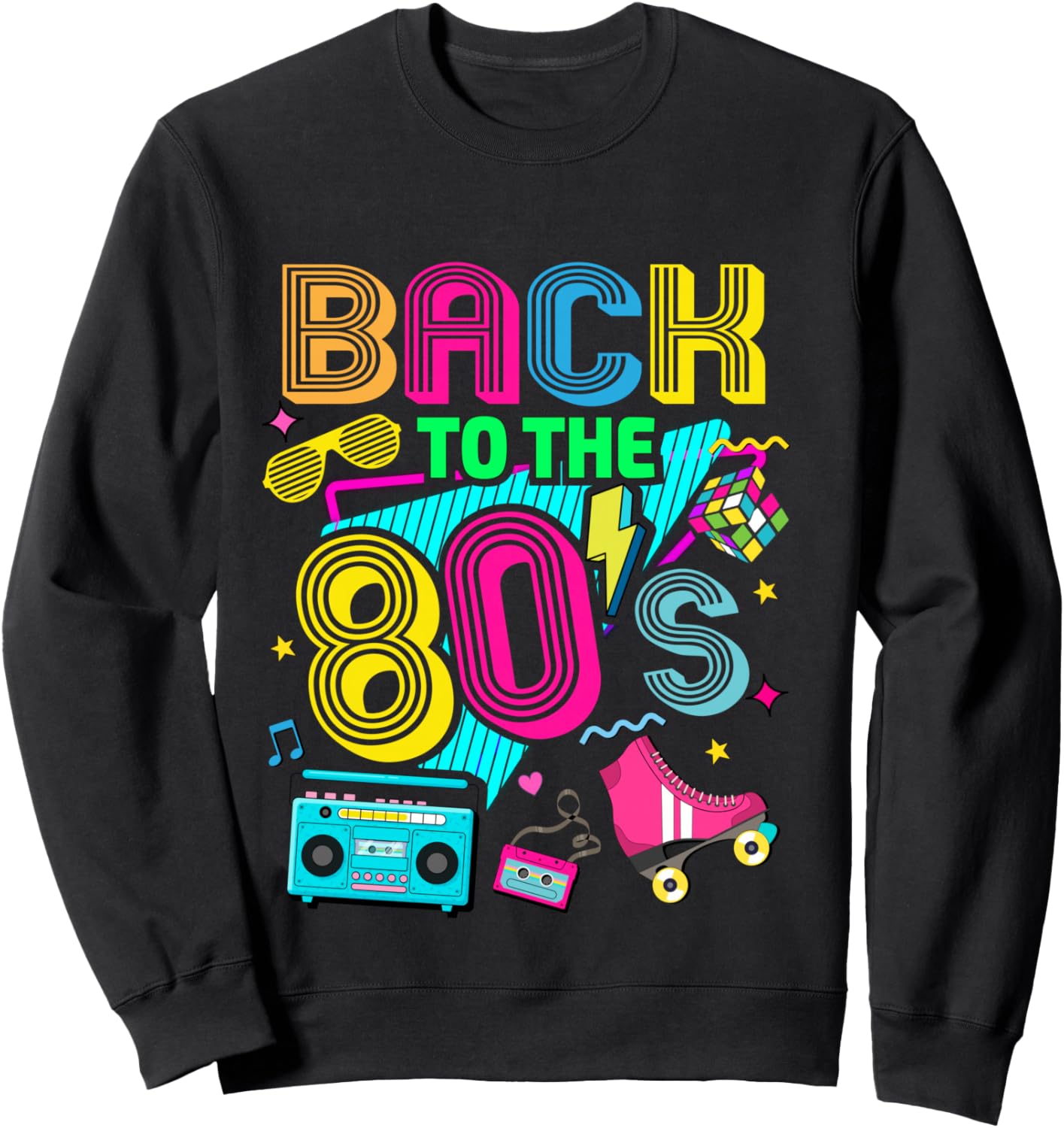 Back to 80's 1980s Retro Vintage Eighties Costume Party Sweatshirt - Sweatshirt | Black
