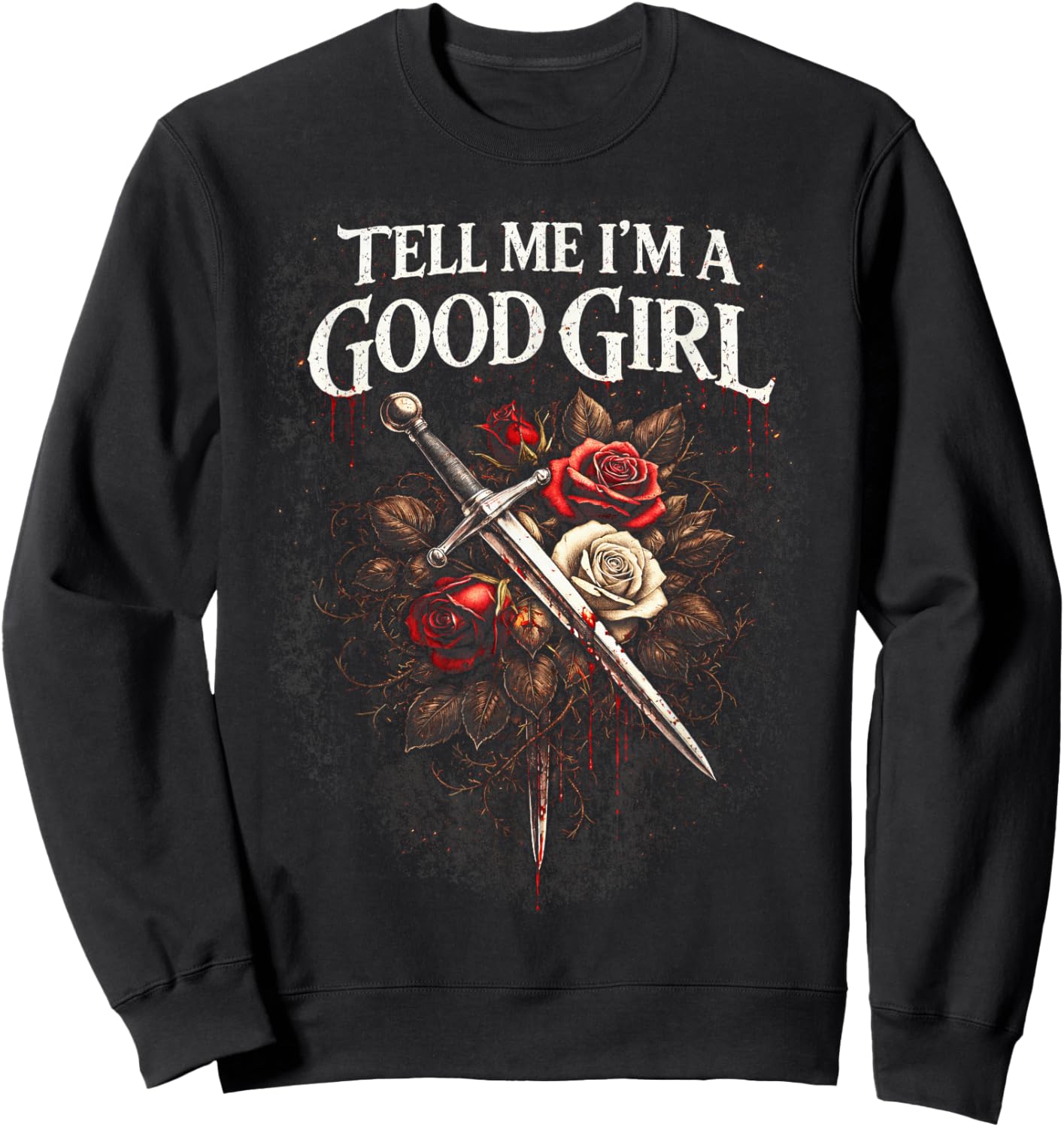 Dark Romance Booktok Tell Me I'm A Good Girl Sweatshirt - Sweatshirt | Black