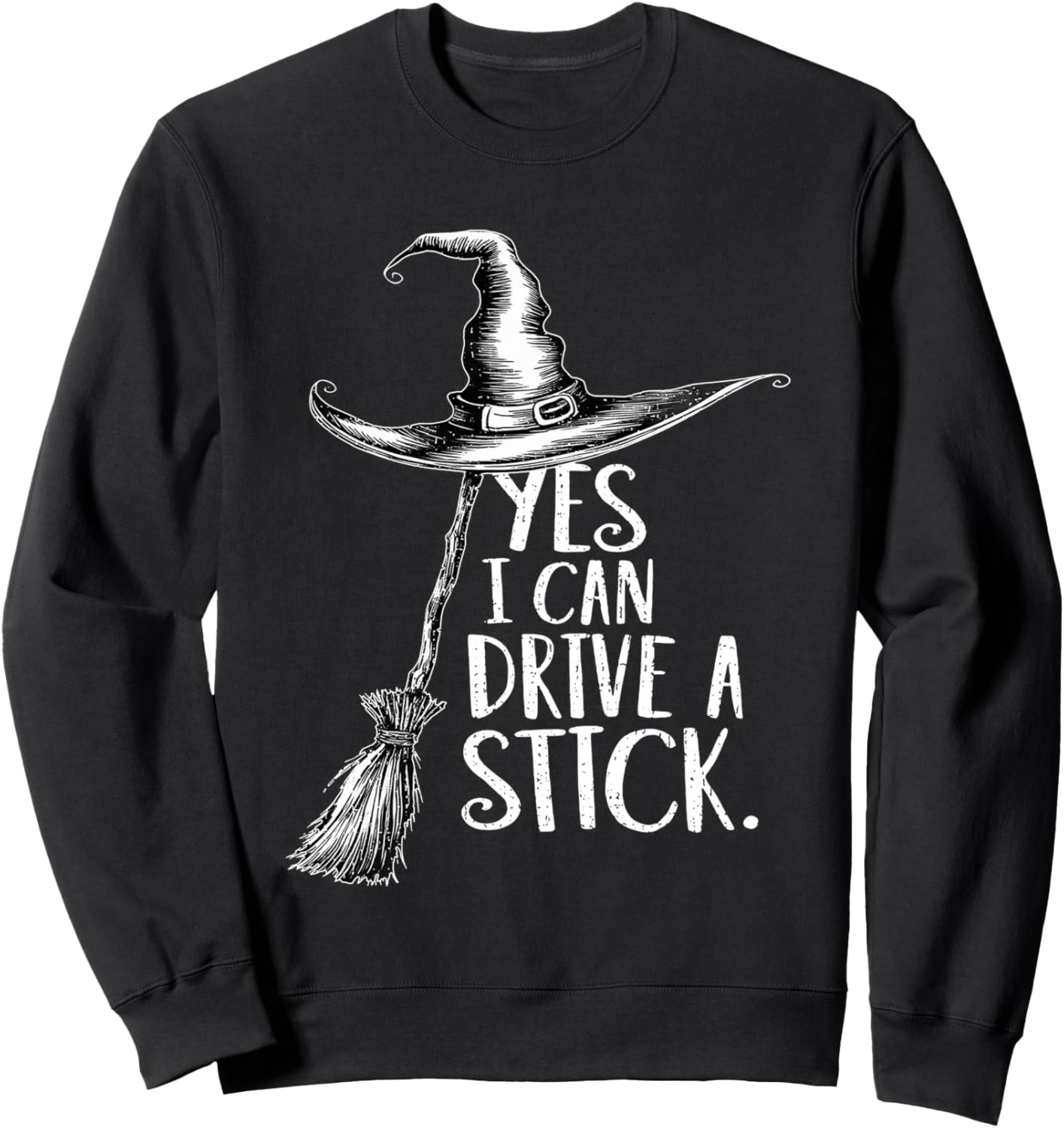 Yes I Can Drive a Stick Halloween Sweatshirt - Sweatshirt | Black