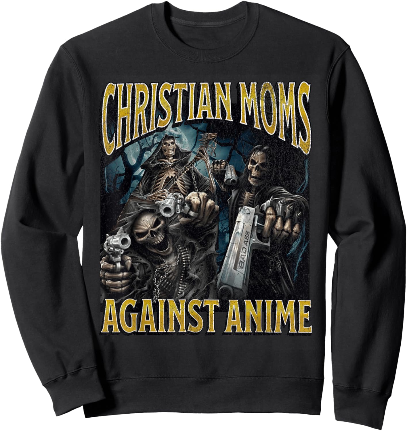 Christian Moms Against Anime Funny Hard Skeleton Meme Sweatshirt - Sweatshirt | Black