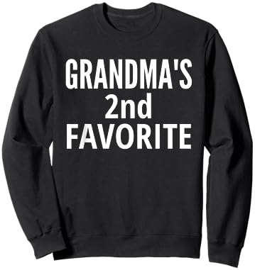 Grandma's 2nd Favorite | Grandma's Second Favorite Sweatshirt - Sweatshirt | Black