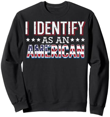 4th July I Identify As American Flag Patriot Men Women Kids Sweatshirt - Sweatshirt | Black