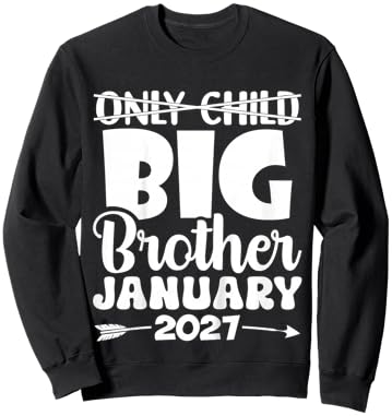 Kids Only Child Expires Promoted to Big Brother January 2027 Sweatshirt - Sweatshirt | Black