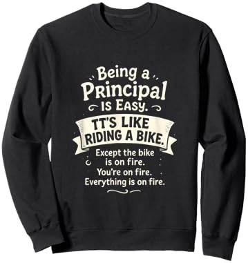 Being a Principal is Easy - Funny School Sarcasm Sweatshirt - Sweatshirt | Black