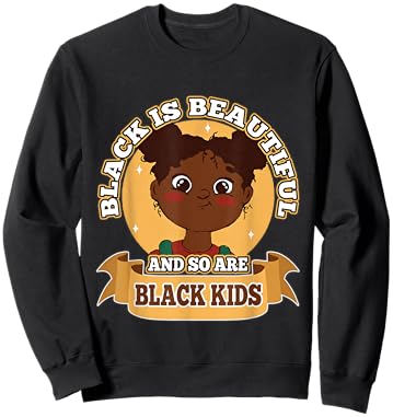 My Black is Beautiful Black Women Kids Empowerment Beauty Sweatshirt - Sweatshirt | Black
