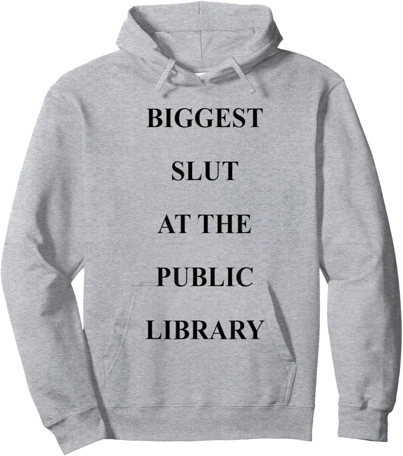 Biggest Slut's At The Public Library Funny Saying Quote Hoodie - Hoodie | Ash