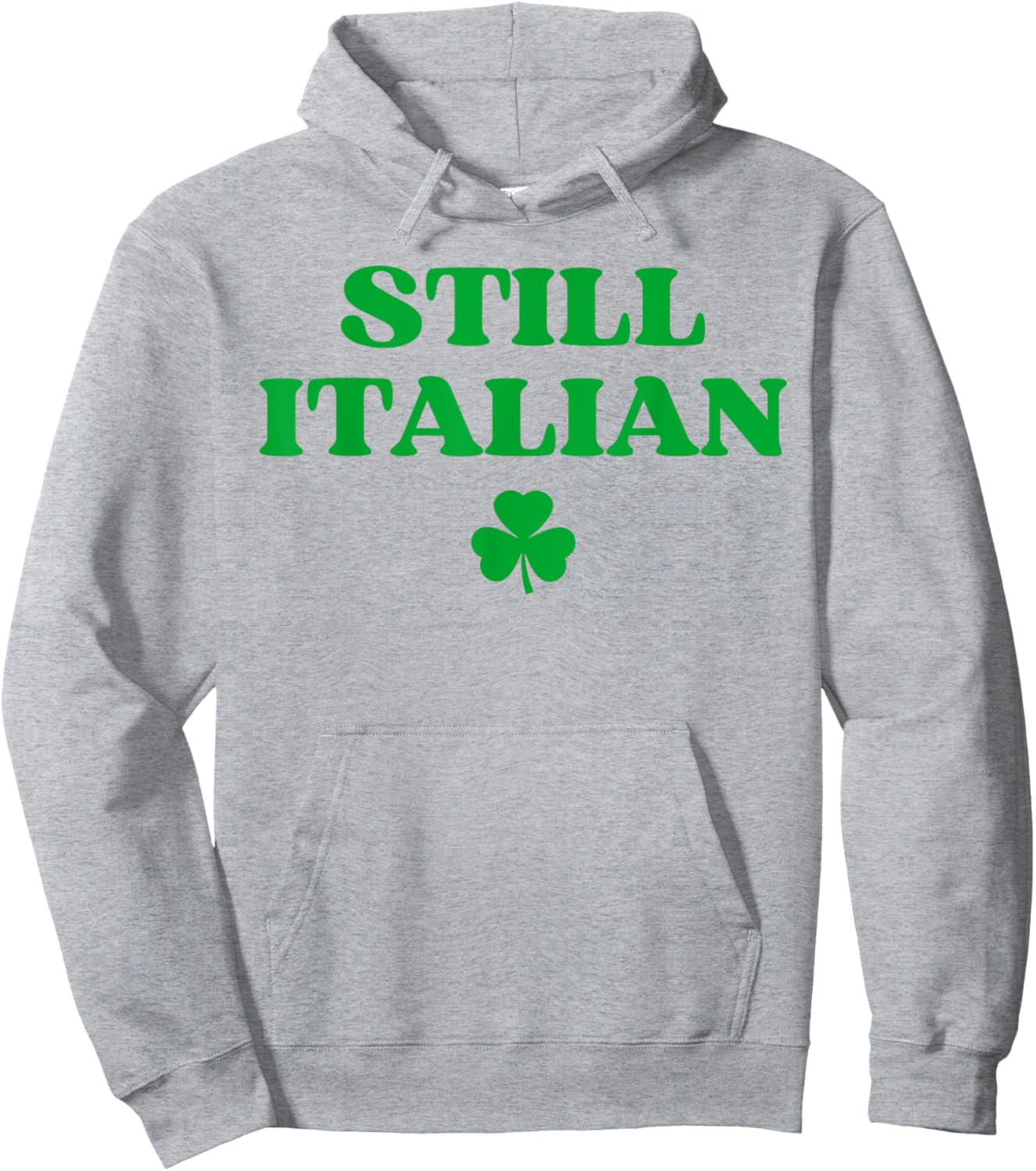 Still Italian With Shamrock Saint Patricks Day Hoodie - Hoodie | Ash