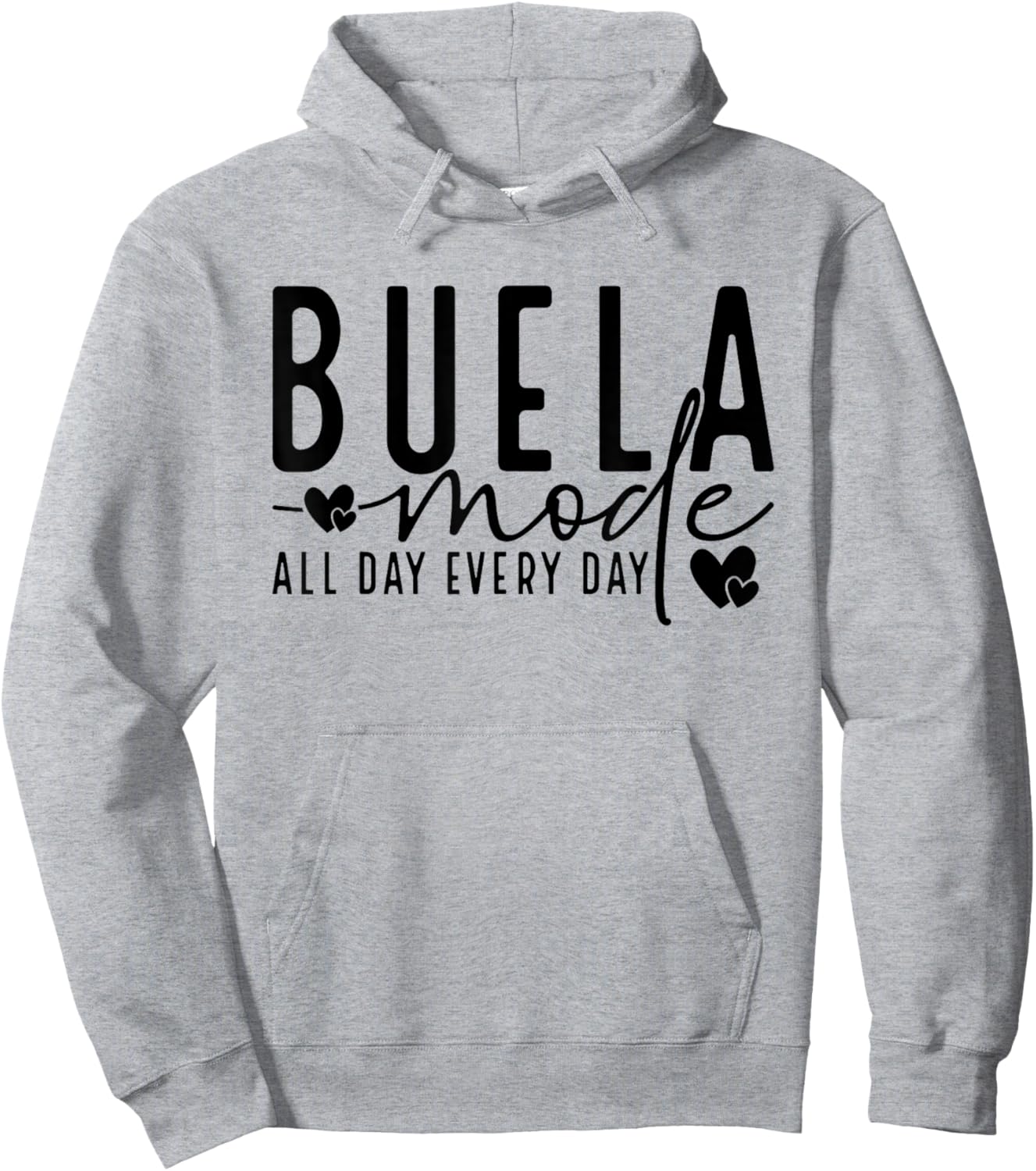 Buela Mode All Day And Every Day - Grandmother Pride Hoodie - Hoodie | Ash