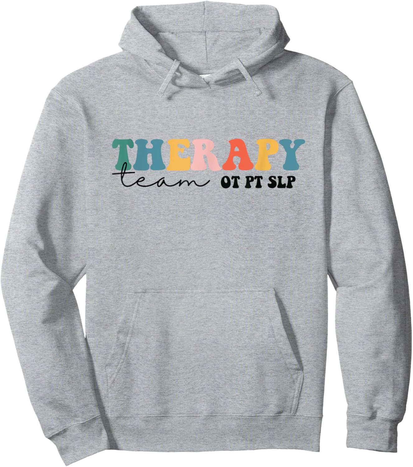 PT OT SLP Therapy Team Rehab Squad Therapist Matching Team Hoodie - Hoodie | Ash