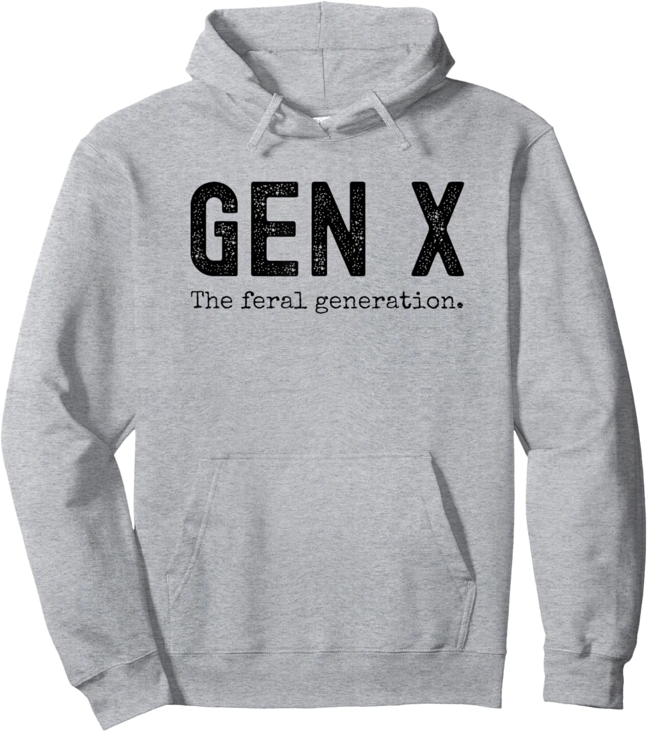 Gen X the feral generation. Funny Generation X saying joke Hoodie - Hoodie | Ash