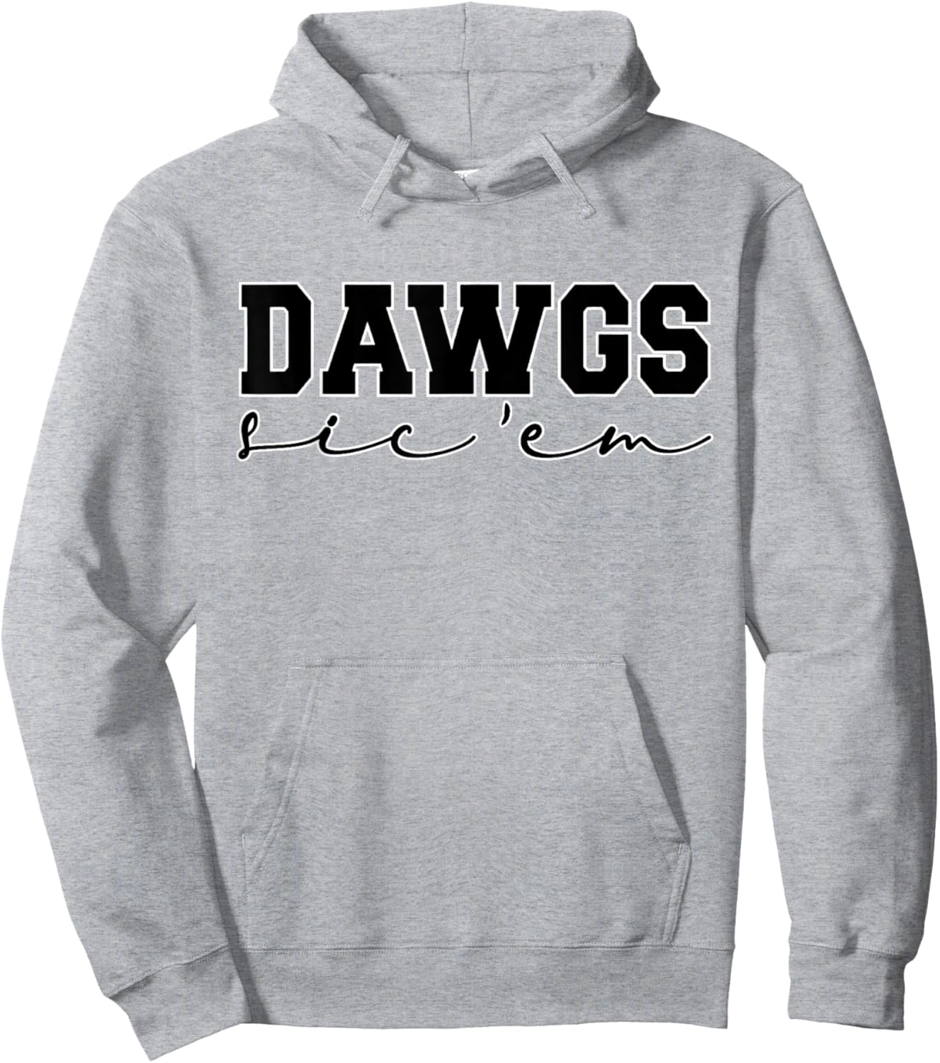 Dawgs Sic Em Go Dawgs, Funny Bulldog School Sports Name Hoodie - Hoodie | Ash
