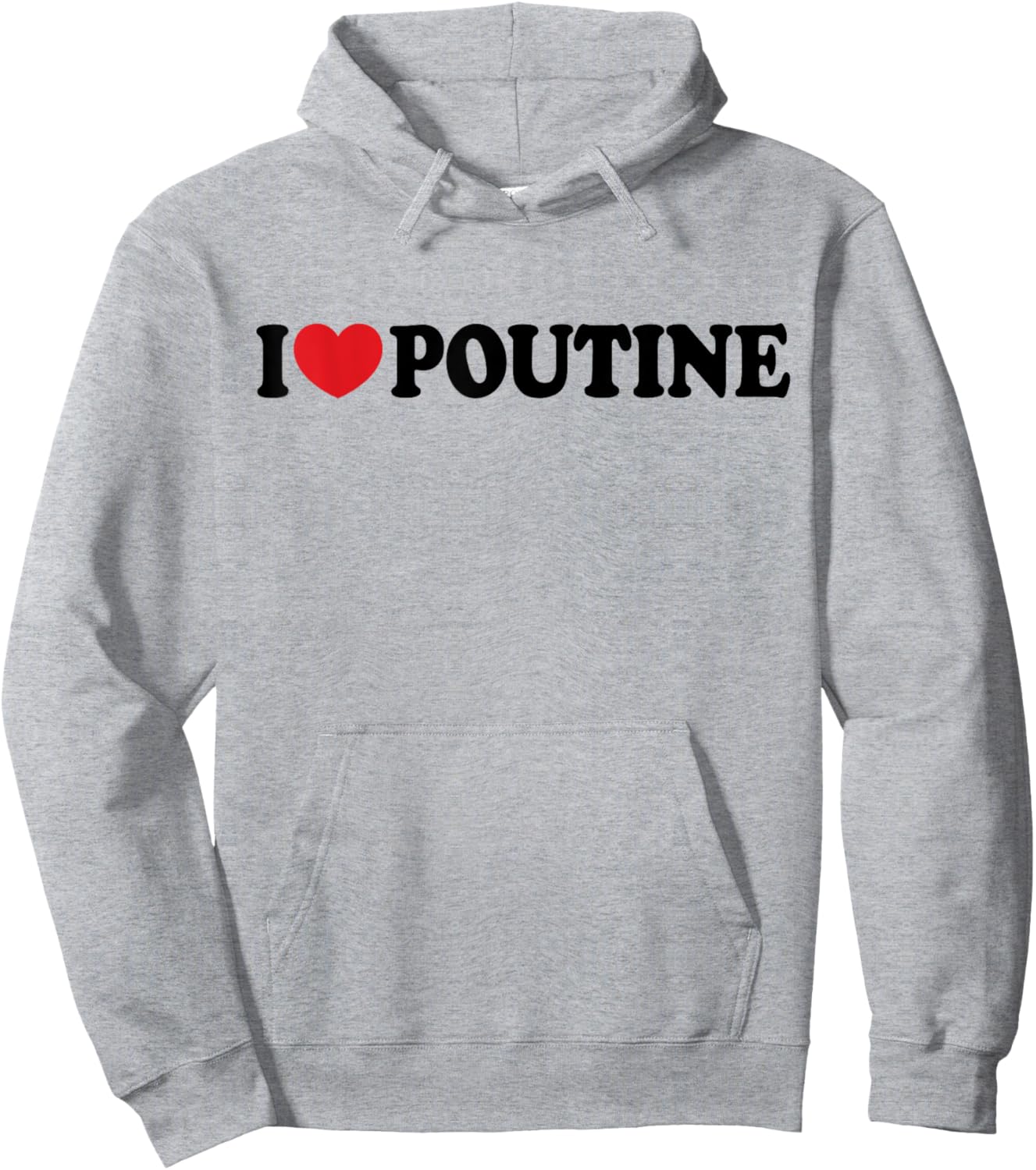 I Heart Poutine I Love Poutine Hoodie - Hoodie | Ash