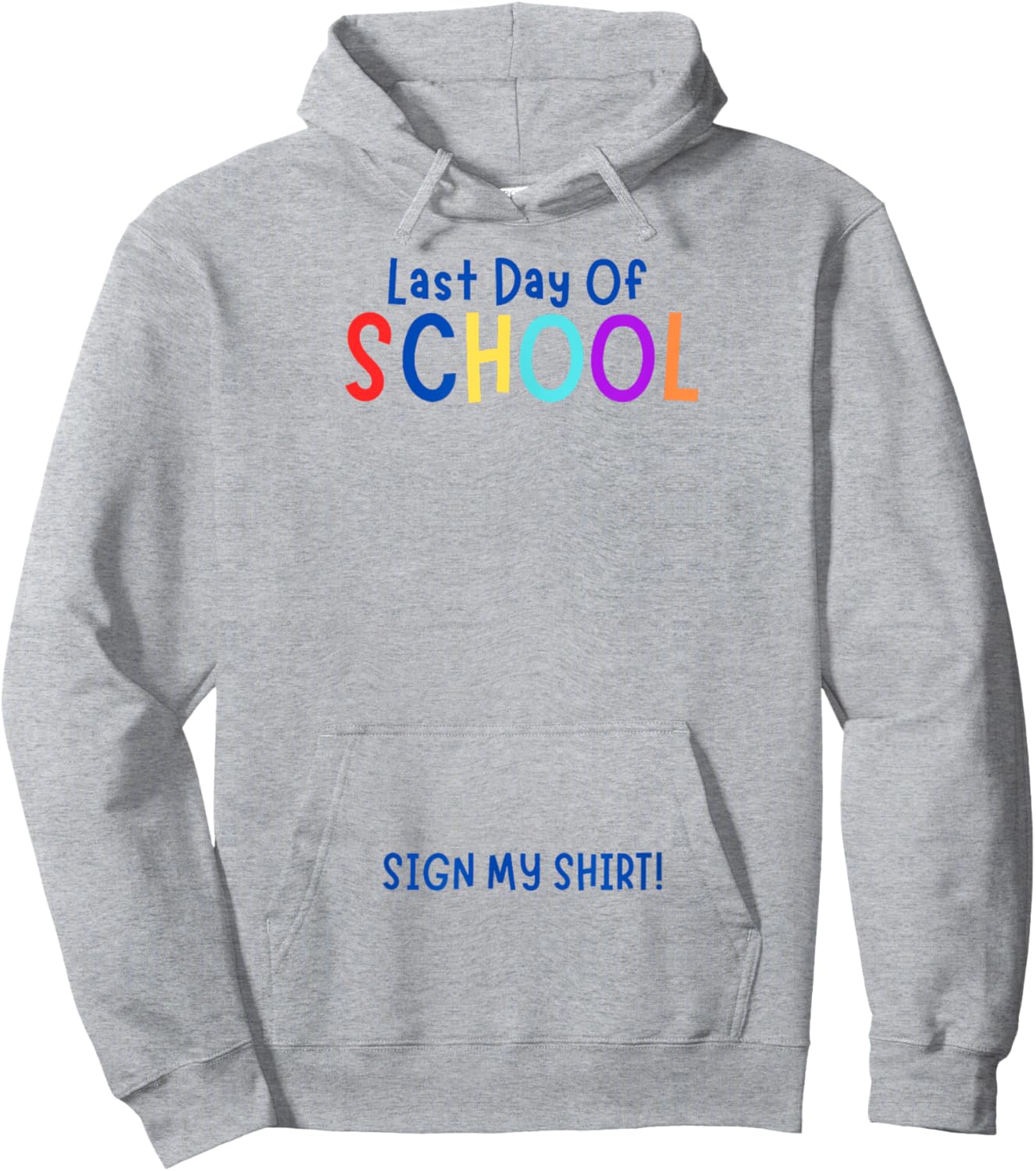 Sign My Shirt-Last Day Of School, End Of Year Gifts, Kids Hoodie - Hoodie | Ash