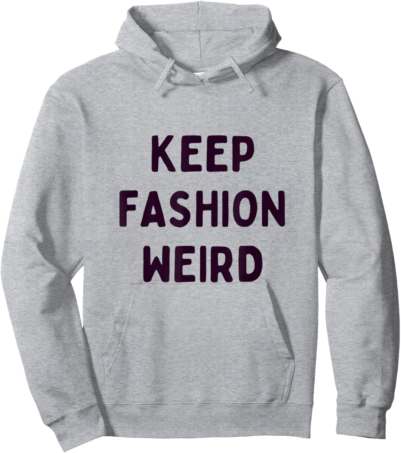 Keep Fashion Weird Zitat für Trendsetter, Künstler und Stil Hoodie - Hoodie | Ash