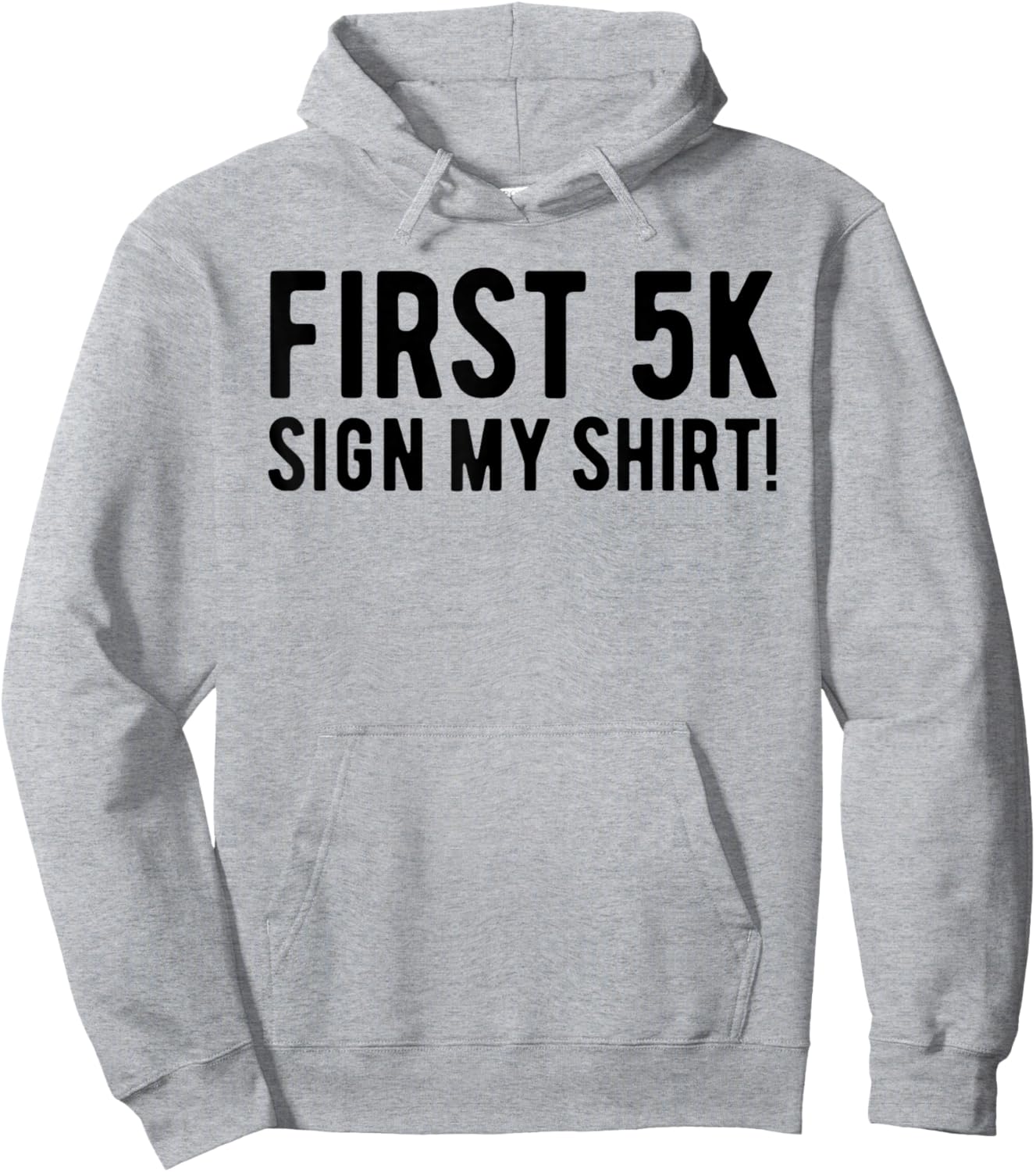 Funny First 5K Endurance Run Sign My Shirt 5K Runners Hoodie - Hoodie | Ash