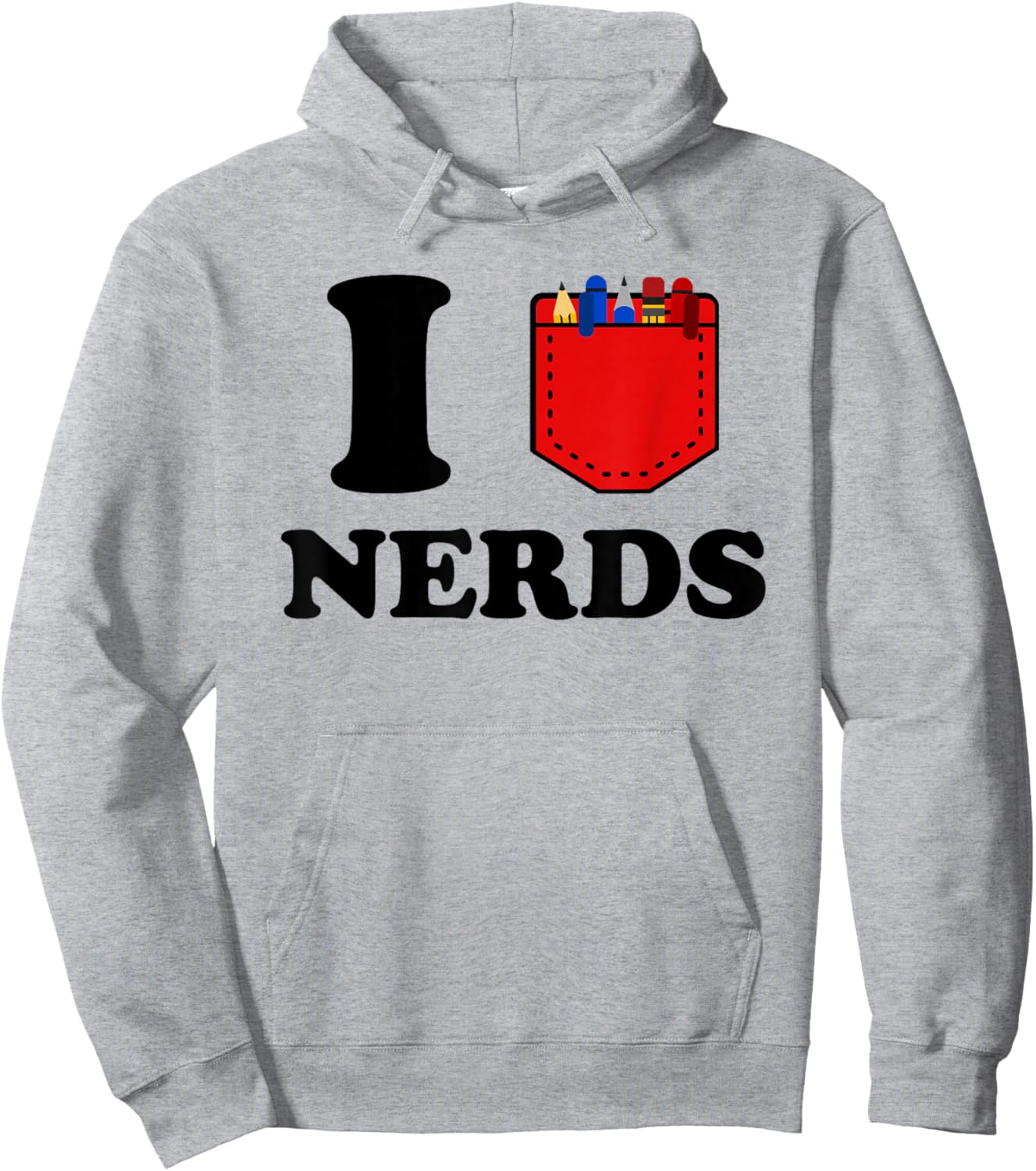 I Love Nerds Funny Pocket Protector Nerdy Sarcastic Geek Pun Hoodie - Hoodie | Ash