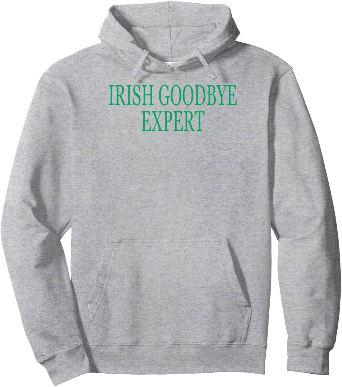 Irish Goodbye Expert Funny St Patricks Day Hoodie - Hoodie | Ash