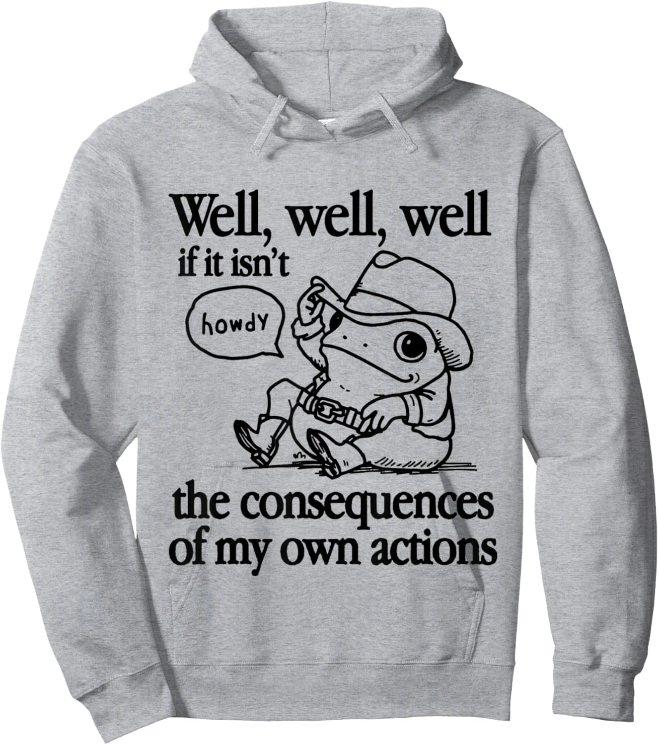 Well If It Isn't The Consequences Of My Own Actions Frog Hoodie - Hoodie | Ash