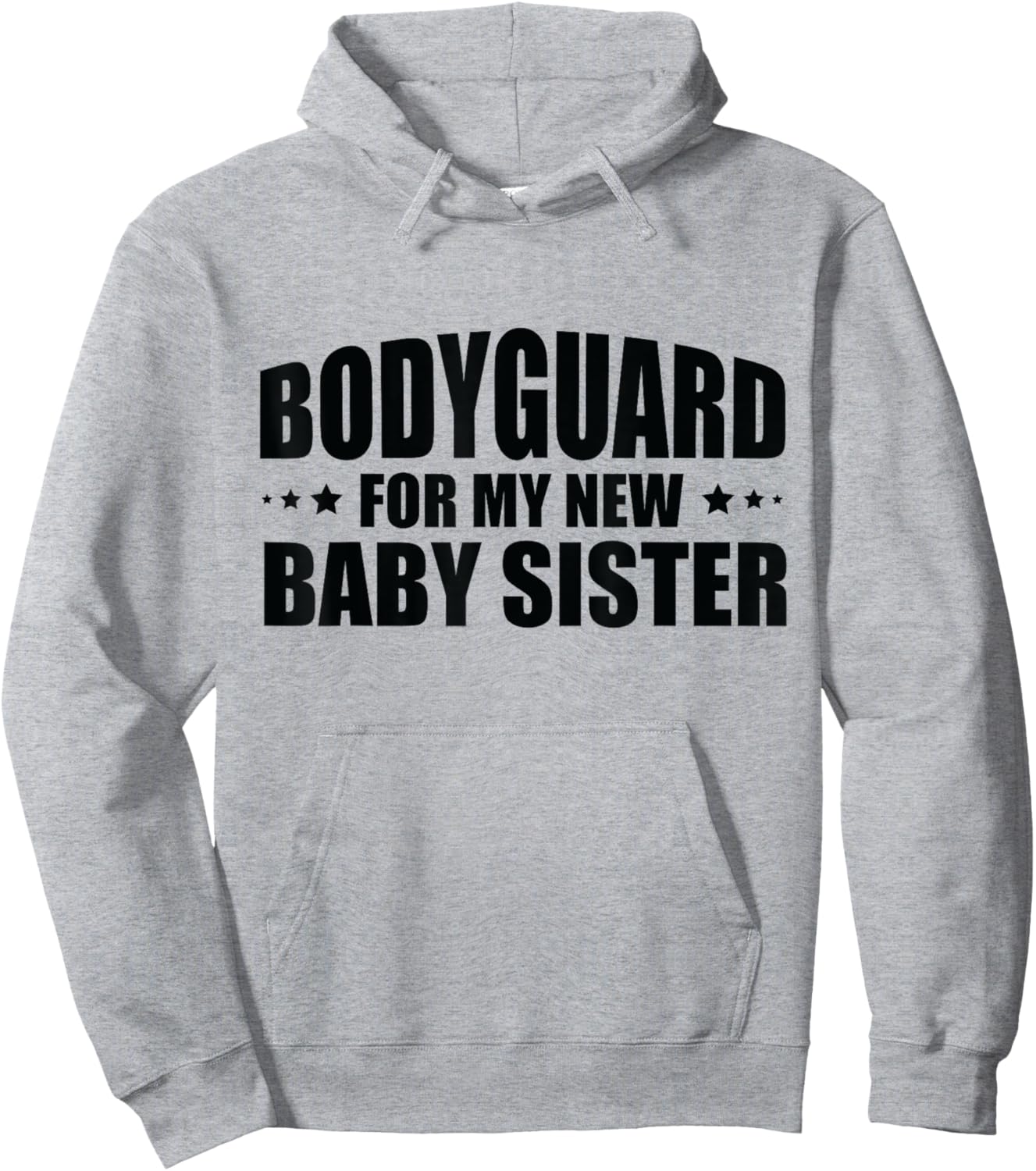 Big Brother Security Bodyguard For My New Baby Sister Hoodie - Hoodie | Ash