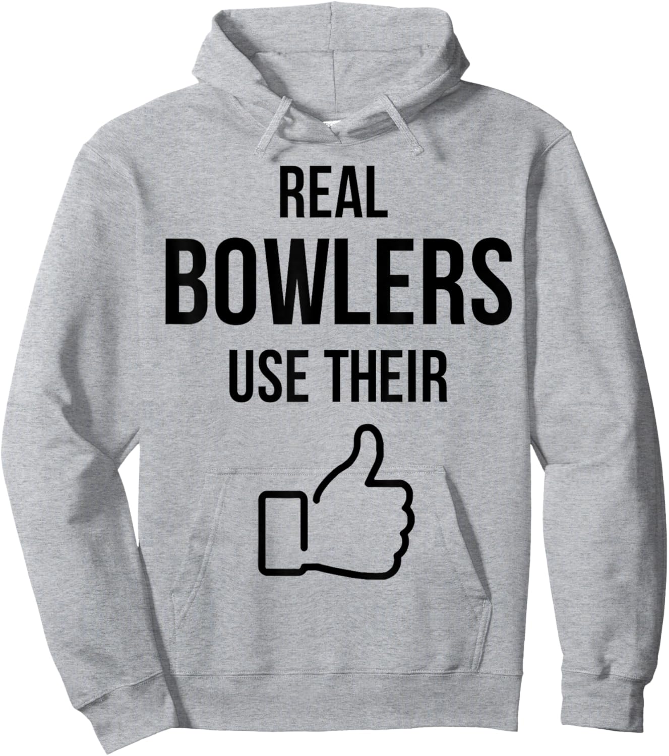 Real Bowlers Use Their Hoodie - Hoodie | Ash