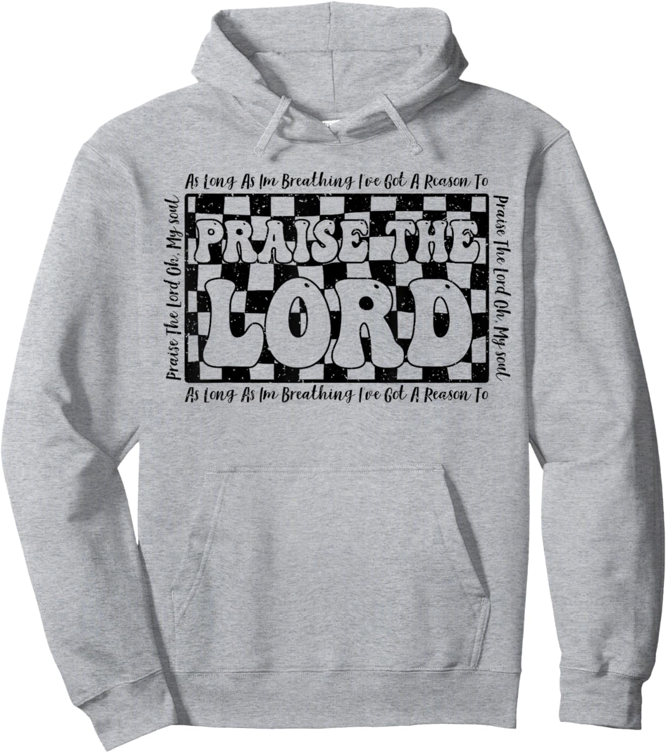 As Long As I'm Breathing Ive Got A Reason To Praise The Lord Hoodie - Hoodie | Ash