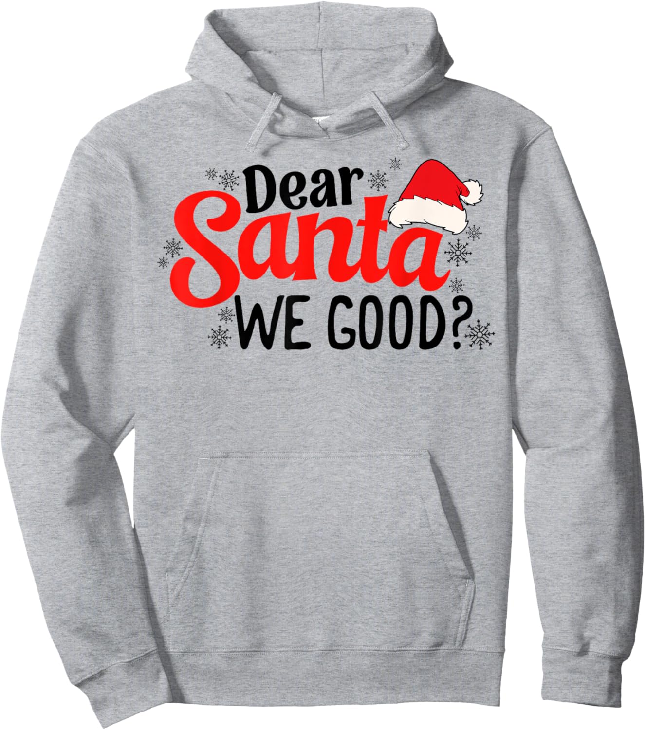 Dear Santa We Good Funny Christmas Holiday Sarcastic Humor Hoodie - Hoodie | Ash